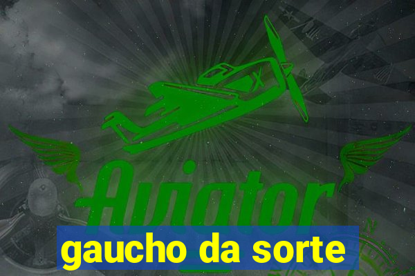 gaucho da sorte